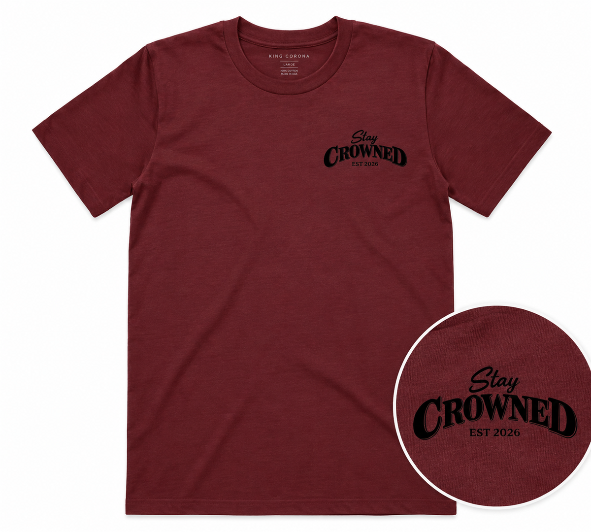 Classic King Corona Tee – Burgundy | STAY CROWNED™