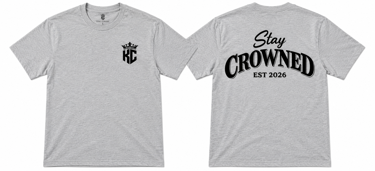 KING CORONA™ STAY CROWNED TEE